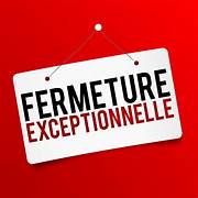 Fermeture Jeudi 9 Mai